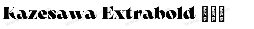 Kazesawa Extrabold字体转换
